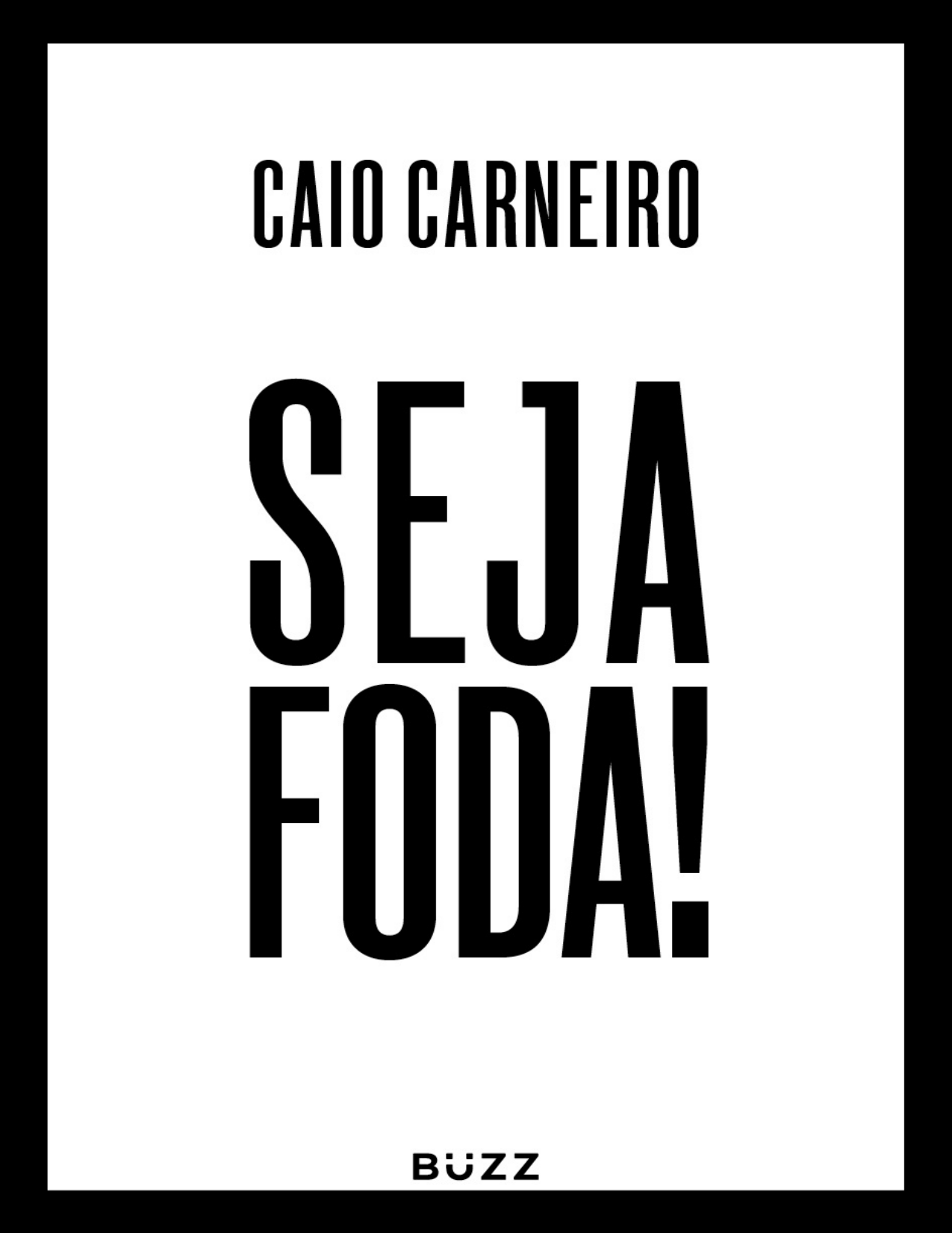 Seja-Foda-Caio-Carneiro.PDF